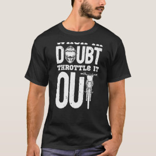 Camiseta Quando Em Dúvida, Acelere-O Para Fora Da Bicicleta