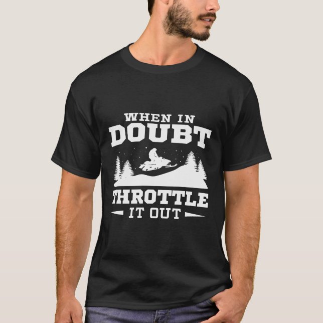 Camiseta Quando Em Dúvida, Acelere-O Para Snowmobile Hoodie (Frente)
