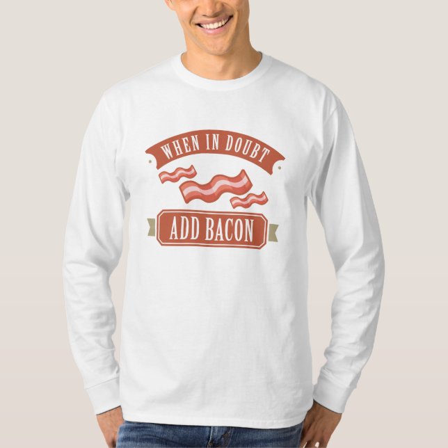 Camiseta Quando Em Dúvida Adicionar Bacon (Frente)