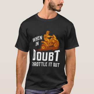 Camiseta Quando Em Dúvida Apertar Quatro Rodas Quad Fu