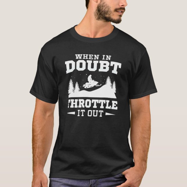 Camiseta Quando Em Dúvida, Aperte-O - Snowmobile (Frente)