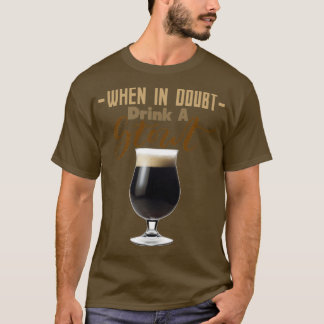 Camiseta Quando Em Dúvida Beber Uma Triblenda De Stout