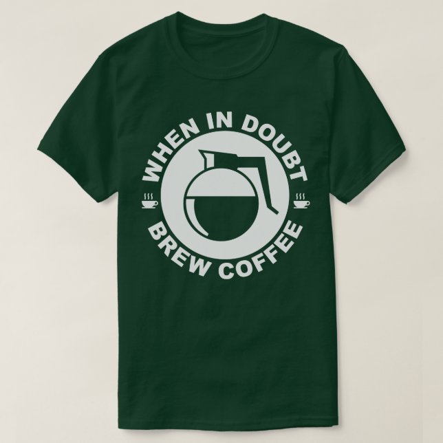 Camiseta Quando em Dúvida Brew Café (Frente do Design)