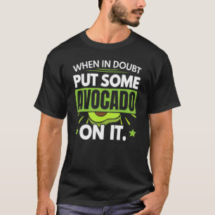 Camiseta Quando, Em Dúvida, Colocar Avocado Sobre Ele Guac 