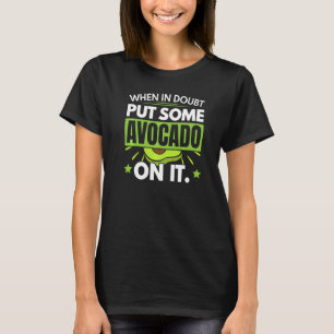 Camiseta Quando, Em Dúvida, Colocar Avocado Sobre Ele Guac