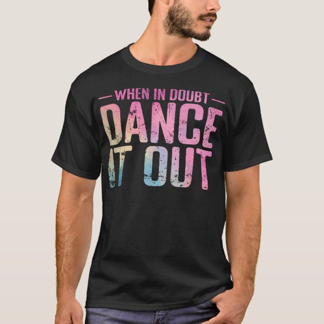 Camiseta Quando em Dúvida Dance It Out Gradiente (Frente)