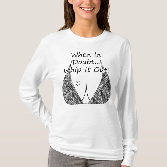 Camiseta Quando em dúvida, tirem-no, amamentar o peito (Frente)