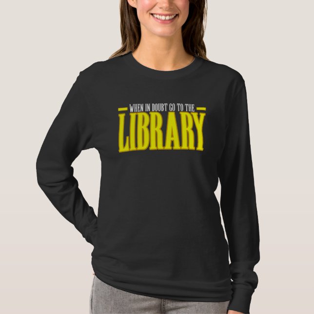 Camiseta Quando em Dúvida Vá Para a Biblioteca (Frente)