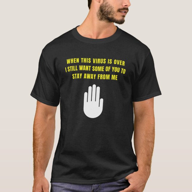 Camiseta Quando Esse Vírus Acabar, Fique Longe Da Dose Soci (Frente)