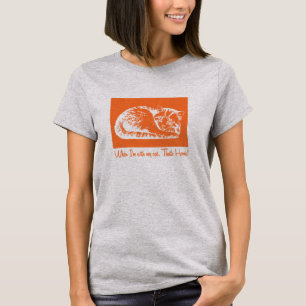Camiseta Quando estou com o meu gato, está em casa
