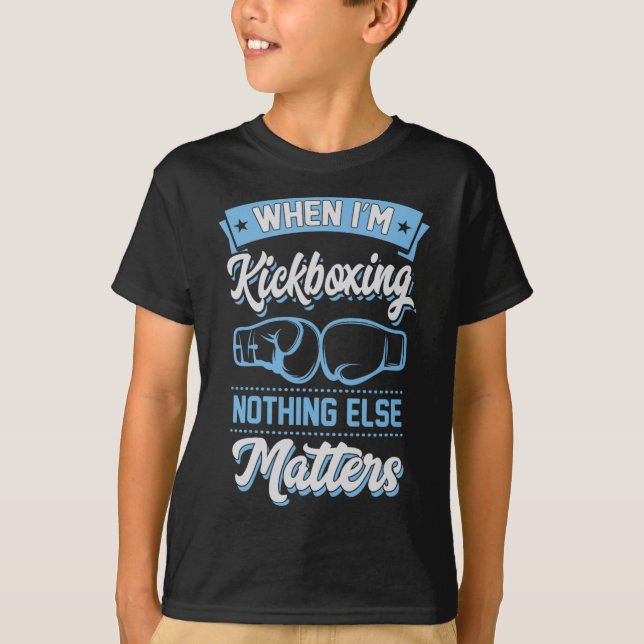 Camiseta Quando estou kickboxing, nada mais é problema (Frente)