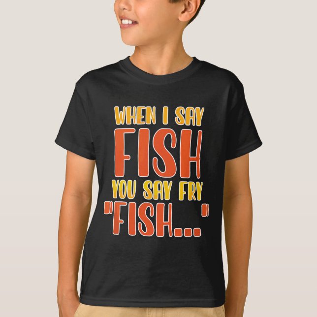 Camiseta Quando Eu Digo Peixe, Você Diz Pesca Frente Engraç (Frente)