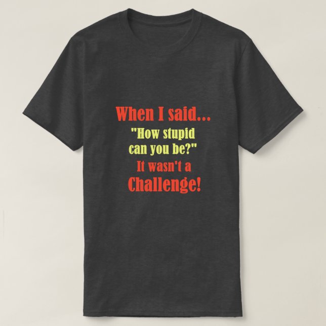 Camiseta quando eu disse... (Frente do Design)