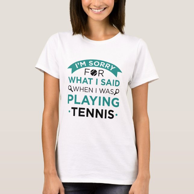 Camiseta Quando Eu Estava Jogando Tênis (Frente)
