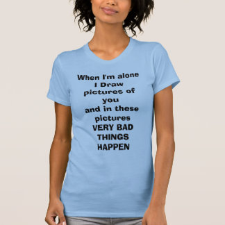 Camiseta Quando eu estou sozinho mim tire imagens do youand