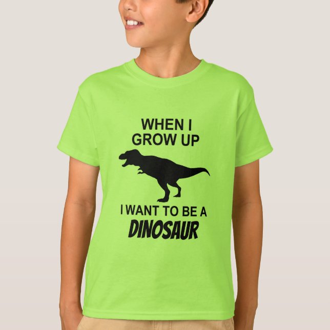 Camiseta Quando eu me cresço acima queira ser um dinossauro (Frente)