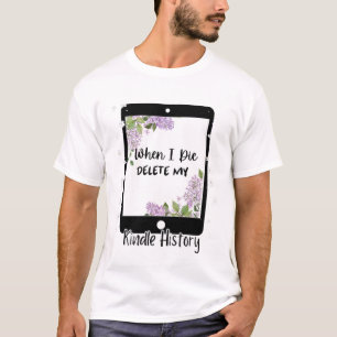 Camiseta Quando Eu Morrer Apague Meu Histórico do Kindle, L