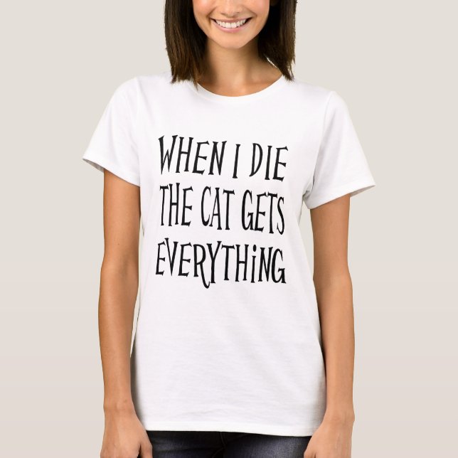 CAMISETA QUANDO EU MORRER O GATO É TUDO DIVERTIDO (Frente)