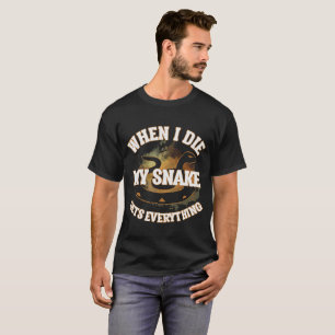 Camiseta Quando eu morro meu cobra obtem a tudo o animal de
