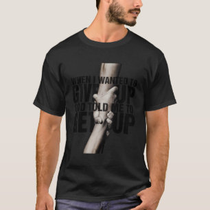 Camiseta Quando Eu Quis Desistir, Deus Disse-Me Para Levant