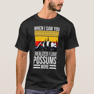 Camiseta quando eu te vi eu amo gambás animal de estimação