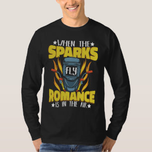 Camiseta Quando faíscas voam Romance está no ar Soldador de
