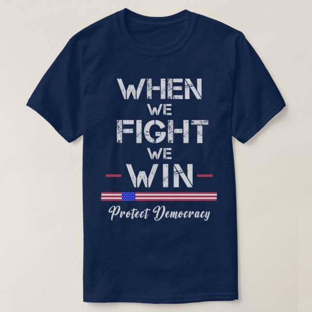Camiseta Quando lutamos, protegemos a democracia 1 (Frente do Design)