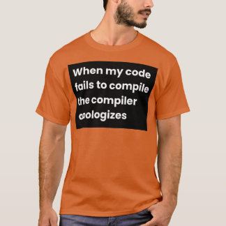 Camiseta Quando Meu Código Não Compilar O Compilador Apolog