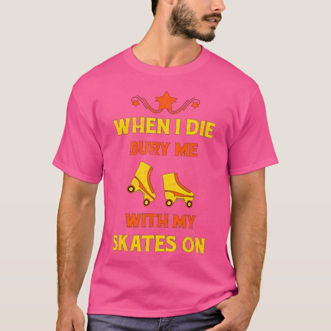 Camiseta Quando Morrer, Enterrar-Me Com As Minhas Skates Na (Frente)