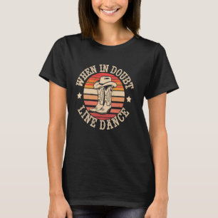 Camiseta Quando Na Linha Dúvida Dança País Dança Dança Danç