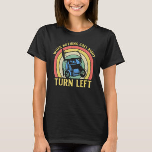 Camiseta Quando Nada Vai Para A Direita Vire Para A Esquerd