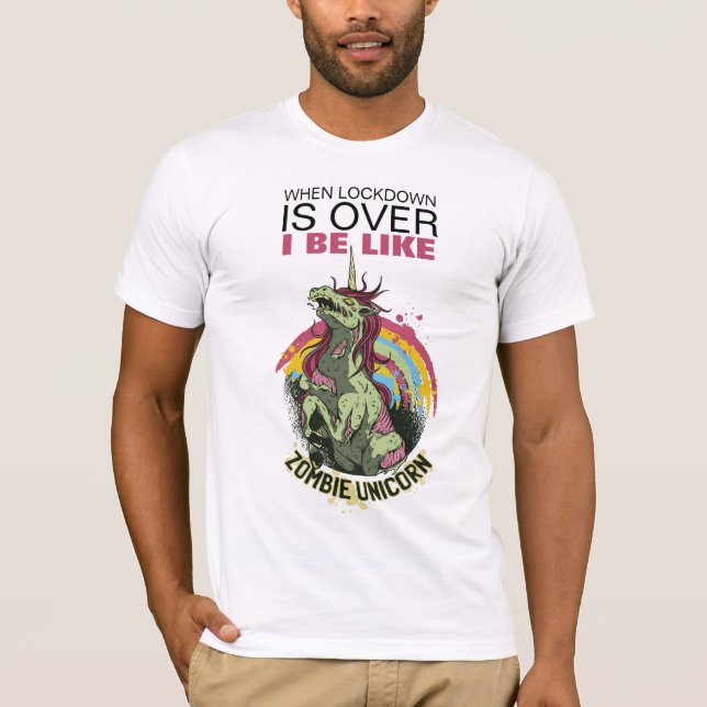 Camiseta Quando O Bloqueio Acabar - Zombie Unicorn Engraçad (Frente)