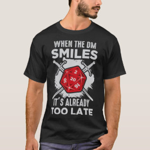 Camiseta Quando o DM sorri, já é tarde demais para o jogo R