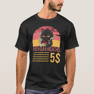 Camiseta Quando O Gás Atinge 5 Gatos Grumosos Sobre O Preço