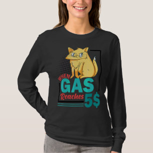 Camiseta Quando O Gás Atinge 5 Preços De Gás Gato Gastos