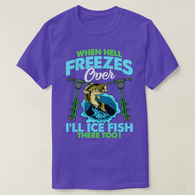 Camiseta Quando O Inferno Se Congela Sobre O Peixe Gelado L (Frente do Design)