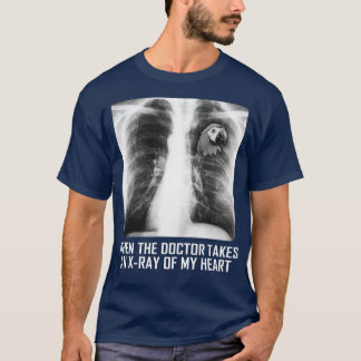Camiseta Quando O Médico Tomar Um Xray Do Meu Coração De Pa