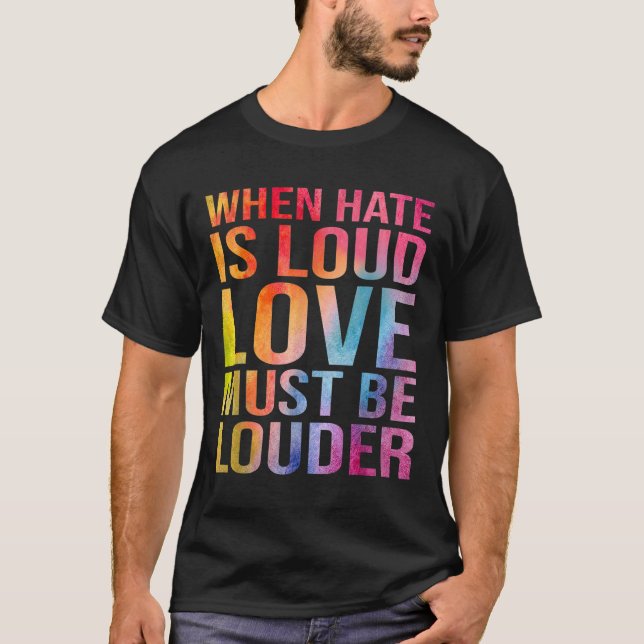Camiseta Quando o ódio é alto, o amor deve ser mais alto (Frente)