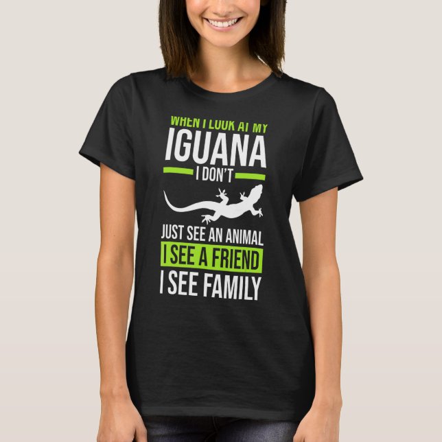 Camiseta Quando Olho Para A Minha Iguana (Frente)