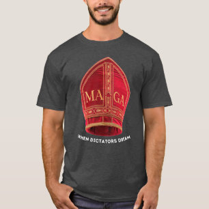 Camiseta Quando os ditadores sonham: o chapéu do Papa MAGA