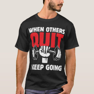 Camiseta “Quando os Outros Desistem, Eu Continuo” Motivacio