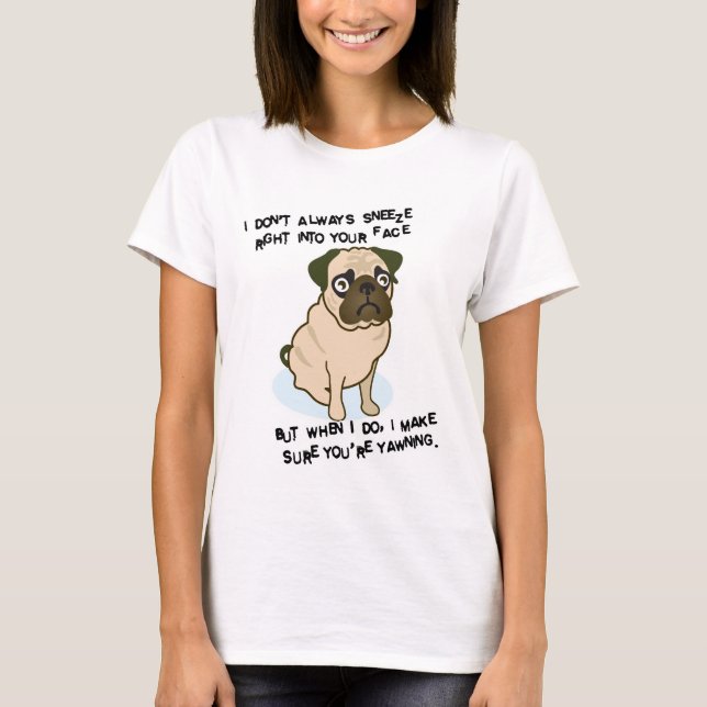 Camiseta Quando os pugs sneezing (Frente)