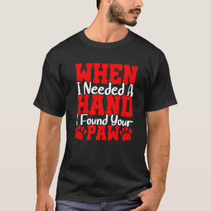Camiseta Quando Precisava De Uma Mão Encontrei A Tua Pata