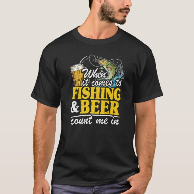 Camiseta Quando Se Trata De Pescar E Contar Cerveja Em Fish (Frente)