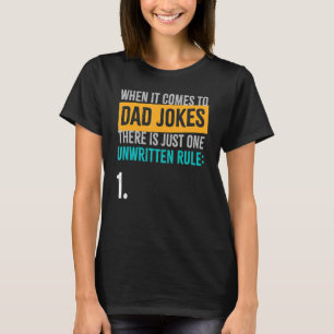 Camiseta Quando Se Trata De Piadas Pais, Há Apenas Um Unwri