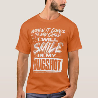Camiseta Quando se trata do meu filho, vou sorrir na minha 