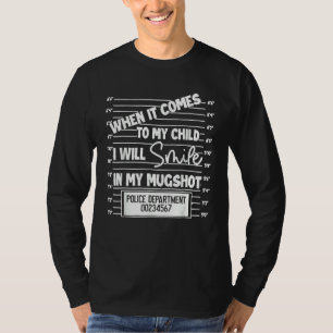 Camiseta Quando se trata do meu filho, vou sorrir na minha