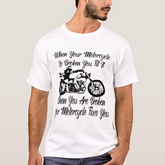 Camiseta Quando Sua Moto Estiver Quebrada, Você A Corrige Q (Frente)