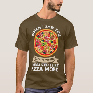 Camiseta Quando Te Vi Quando Percebi Pizzas Pizzam