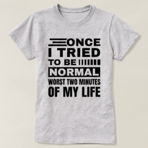 Camiseta Quando Tentei Ser Normal   Citação Sarcástica Engr